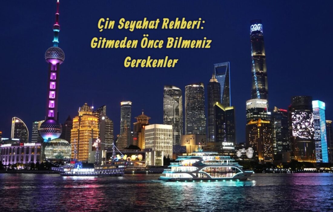 Çin’de iki hafta: Bildiğiniz her şeyi unutun!